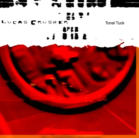 Lucas Crusher - Tonal Tuck EP